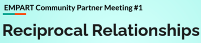 Reciprocal Relationships: Community Stakeholder Meeting #1