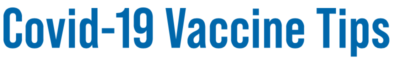 COVID-19 Vaccine Tips