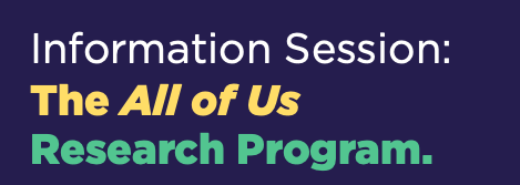 Information Session: The All of Us Research Program